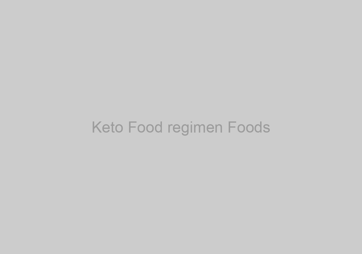 Keto Food regimen Foods